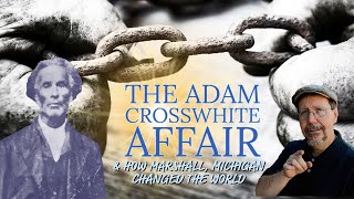 The Adam Crosswhite Affair amp How Marshall Michigan changed the World [upl. by Jola]