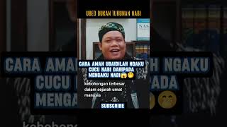 LEBIH AMAN BAGI UBAIDILAH NGAKU CUCU NABI 😱🤭 [upl. by Neille]