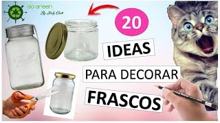 20 IDEAS Fáciles para DECORAR FRASCOS DE VIDRIO [upl. by Fleta]