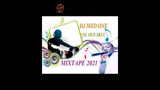 DJ MED ONE 🇸🇱 OLD SKUL MIXTAPE 2021Sierra Leone Music Trending [upl. by Olnay]