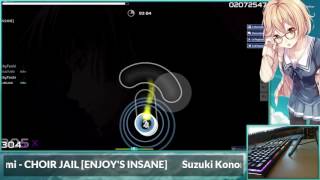 Osu  Suzuki Konomi  CHOIR JAIL ENJOYS INSANE  805x Combo [upl. by Kallman]