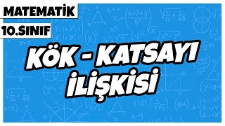 10 Sınıf Matematik  Kök  Katsayı İlişkisi  2022 [upl. by Edalb]