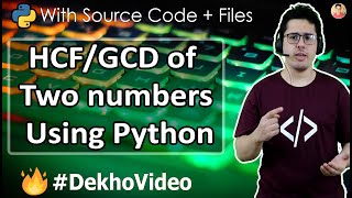 HCFGCD of Two numbers Using Python [upl. by Dickenson]