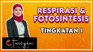 eTuisyen TINGKATAN 1 SAINS Bab 2  Respirasi amp Fotosistesis [upl. by Eliathas889]