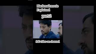 Blackmail movie explain in Hindi [upl. by Ellicul]