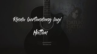 Hattan  rindu bertandang lagi  lirik [upl. by Furey]