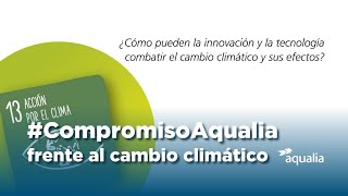 CompromisoAqualia frente al cambio climático  Aqualia [upl. by Rojam]