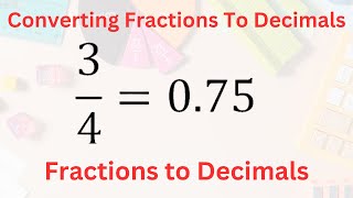 Converting Fractions To Decimals  Fractions To Decimals Made Easy [upl. by Llenel926]