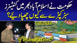 Hukumat Ne Islamabad Me Containers Green Kapron Me Kiyu Chupa Diye PTI Protest  Noor Media [upl. by Annovad776]