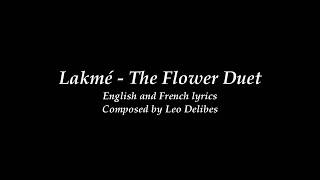 Lakmé  English and French Lyrics The Flower Duet [upl. by Janetta]