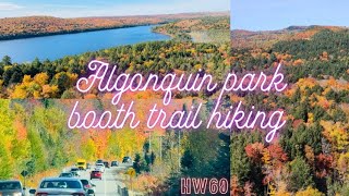 Algonquin provincial park  Booth trail hiking HW 60 October 12  Canada’s Autumn color [upl. by Llerreg]