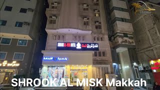 SHROOK AL MISK HOTEL MAKKAH HAYAAT TOURS AND TRAVELS [upl. by Prud]