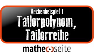 Taylorpolynom Tailorreihe Taylorentwicklung Beispiel 1  A3201 [upl. by Ardnasil934]