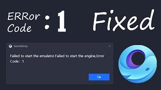 Failed to start the engine Error Code 1 Tencent Gameloop Fixed 100 [upl. by Lundquist]