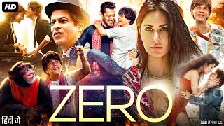 Zero Full Movie  Shah Rukh Khan  Anushka Sharma  Katrina Kaif  Salman Khan  Review amp Facts [upl. by Louanna]