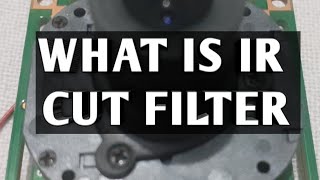 WHAT IS IR CUT FILTER IN CCTV CAMERAIR CUT FILTER WORKING PRINCIPLE [upl. by Ayhdnas456]