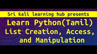 Learn Python in Tamil  How to use List Creation Access and Manipulation [upl. by Tymes]