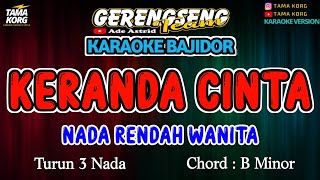 KERANDA CINTA KARAOKE Ade Astrid  BAJIDOR [upl. by Catha]