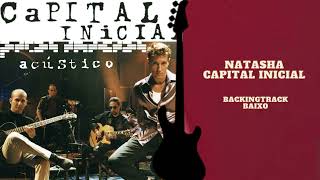 NATASHA Acústico MTV  Capital Inicial Baixo backingtrack com vocal [upl. by Tiphane974]