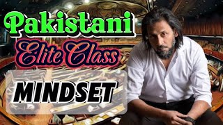 quotElite Class of Pakistan Class as Character Not Luxuryquot [upl. by Ydnam478]