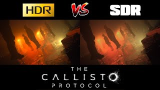 The Callisto Protocol  HDR vs SDR Intro  HDR Is Great With The Right Settings [upl. by Aurel]