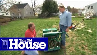 How to Reseed a Lawn  This Old House [upl. by Hubble694]