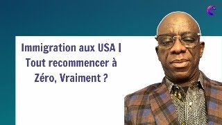 Immigration aux USA  Tout recommencer à Zéro Vraiment [upl. by Kelli433]