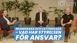 Brandskada och vattenskada  vad har styrelsen för ansvar [upl. by Jodee]