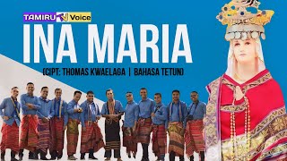 Lagu Rohani Katolik  INA MARIA  Tamiru Voice Bahasa Tetun  Cipt Thomas Kwaelaga [upl. by Behka]