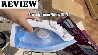 Đánh giá Bàn ủi hơi nước Philips GC1740 [upl. by Noemys805]