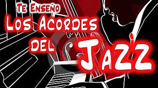 Acordes Para Jazz  Te lo Explico Bien [upl. by Dyoll]