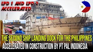 CONSTRUCTION OF THE SECOND LPD SHIP WAS ACCELERATED AND FULLY UPGRADED FOR THE PHILIPPINE NAVY [upl. by Barbaraanne]