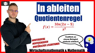 ln ableiten Quotientenregel  An einem Beispiel erklärt [upl. by Allemac]