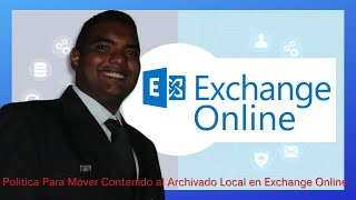 Politica Para Mover Contenido al Archivado Local en Exchange Online [upl. by Osy884]