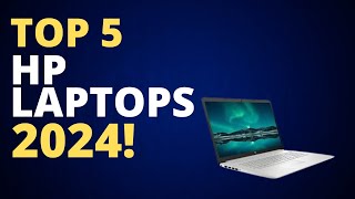 Top 5 BEST HP Laptops In 2024 HP Laptop Buying Guide [upl. by Perni]