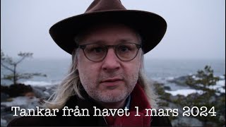 Tankar från havet 1 mars 2024 [upl. by Nah]