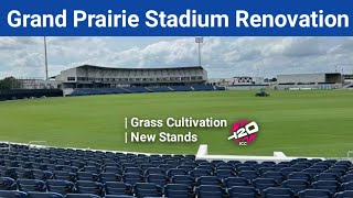 Grand Prairie Stadium Renovation Done  Grass Cultivation amp New Stands For T20 WC In Dallas Stadium [upl. by Rodgers251]