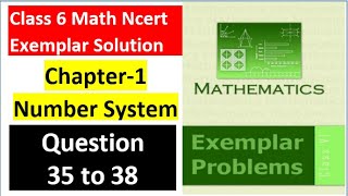 class 6 Math Ch1 Q 35 to Q 38 NCERT Exemplar SolutionMATHNCERTNumber SystemCBSEChapter 1 [upl. by Eira]