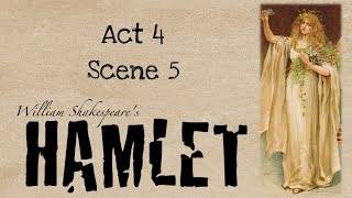 Hamlet Act 4 Scene 5 Summary and Analysis [upl. by Fornof]