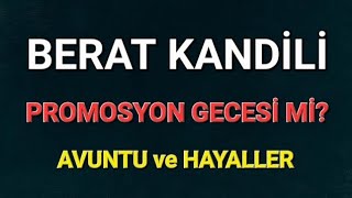 BERAT KANDİLİ FIRSAT ve GÜNAH ÇIKARMA GECESİ Mİ [upl. by Anigroeg6]