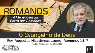 O Evangelho de Deus  Rev Augustus Nicodemus [upl. by Fania159]