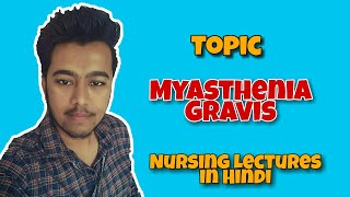 Myasthenia Gravis  Causes  Pathology  Tensilon Test  Pharmacology Nursing Lecture in Hindi MSN [upl. by Carlile]