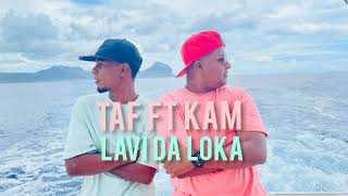 TAF TAF Ft KAM  LAVI DA LOKA [upl. by Ayanad]