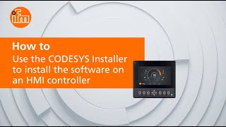 How to use the CODESYS Installer to install the software on an HMI controller [upl. by Faletti]