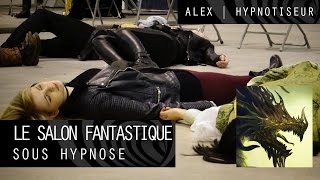 Hypnose  Le salon fantastique sous hypnose 1  Alex Hypnotiseur [upl. by Lewls]