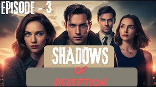 Shadows of Deception  Ep 3 The Unravelling  Web Series  The Quest Chronicle TV [upl. by Kaazi414]