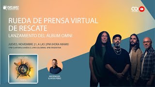 RUEDA DE PRENSA VIRTUAL DE RESCATE  LANZAMIENTO DEL ÁLBUM OMNI [upl. by Zellner]