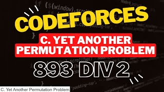 C Yet Another Permutation Problem Codeforces Solution [upl. by Inhsor16]