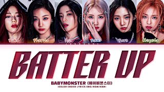 BABYMONSTER BATTER UP Lyrics 베이비몬스터 BATTER UP 가사 Color Coded Lyrics [upl. by Nodnerb]