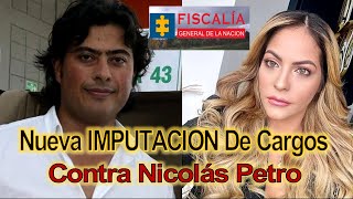 Nueva quot Imputación de cargos quot Contra Nicolas Petro [upl. by Cotter]